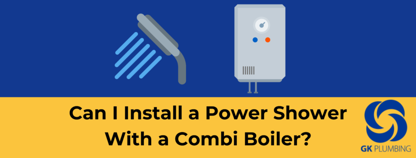 Can I Install a Power Shower With a Combi Boiler
