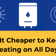 Cheaper to keep heating on all day